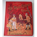 Ancien livre Les Trois Cousins de Rosette : Paris, librairie DUCROCQ, 1894.